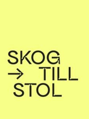 Pionerer søkes til prosjektet Skog till Stol